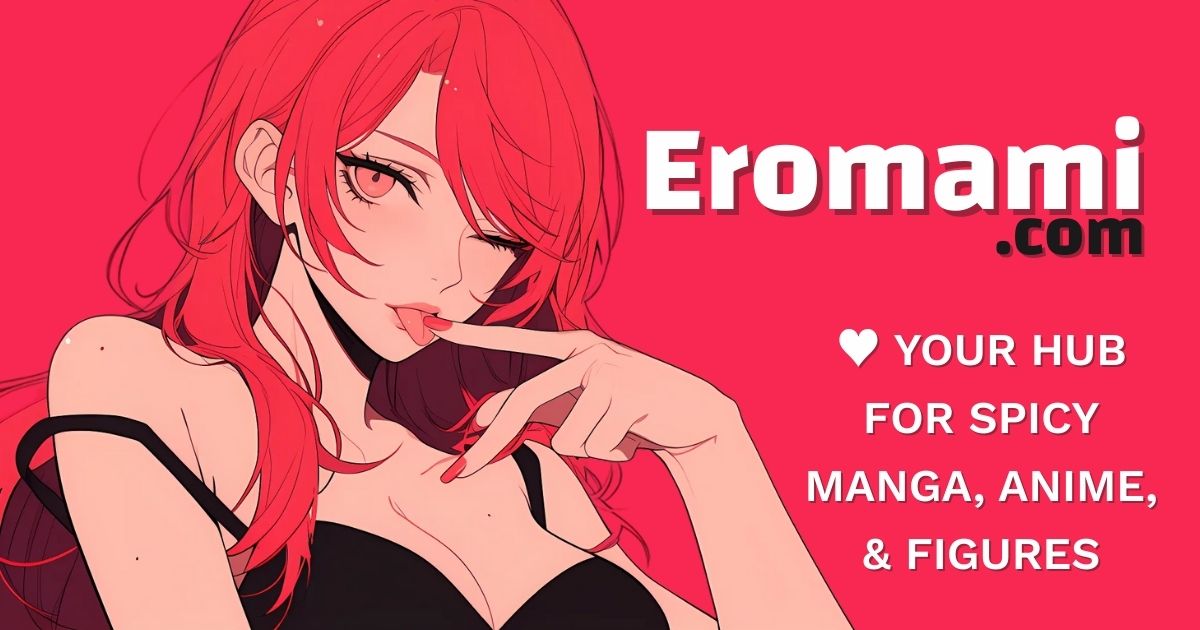 Your hub to spicy anime and manga websites, anime games and figures, and more
