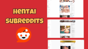 Screenshots of popular NSFW anime-themed Reddit communities with hentai content and bold text reading "Hentai Subreddits" on a red background.