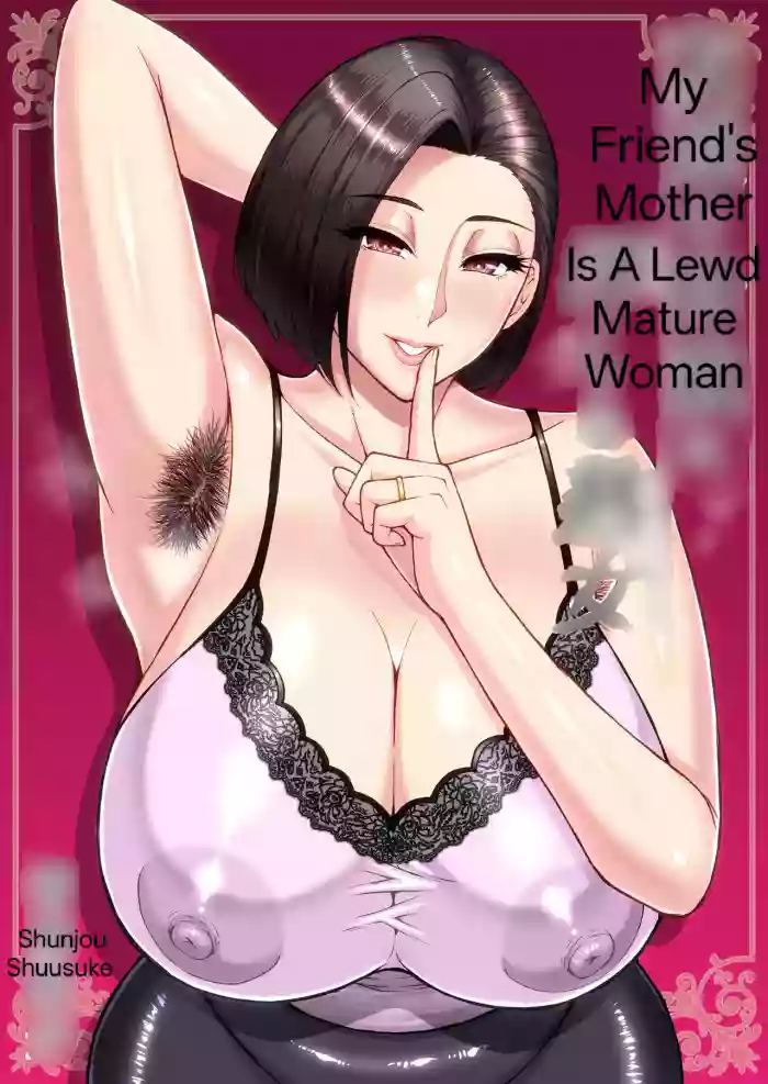 [SPRING CASTLE (Shunjou Shuusuke)] Tomodachi no Hahaoya wa Midarana Jukujo | My Friend's Mother Is A Lewd Mature Woman [English] [Digital] cover